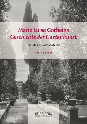 Marie Luise Gotheins "Geschichte der Gartenkunst" 