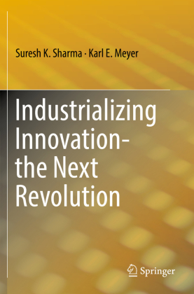 Industrializing Innovation-the Next Revolution 