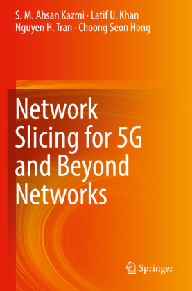 Network Slicing for 5G and Beyond Networks 