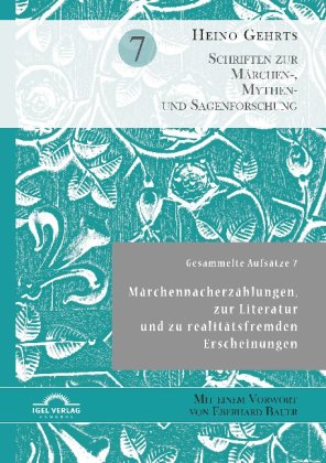 Gehrts, Heino: Märchennacherzählungen, zur Literatur und zu realitätsfremden Erscheinungen