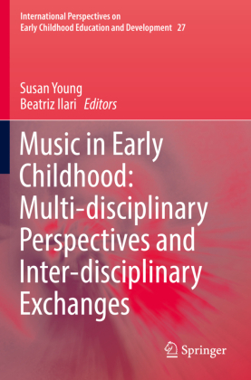 Music in Early Childhood: Multi-disciplinary Perspectives and Inter-disciplinary Exchanges 