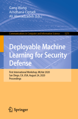 Deployable Machine Learning for Security Defense 