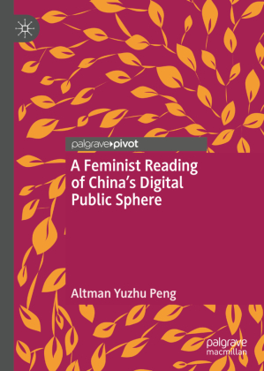 A Feminist Reading of China's Digital Public Sphere 