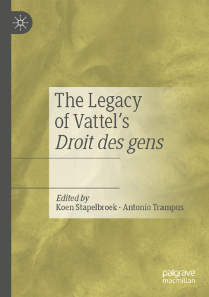 The Legacy of Vattel's Droit des gens 