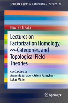 Lectures on Factorization Homology,  -Categories, and Topological Field Theories 