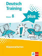 Deutsch Training plus. Klassenarbeiten 8