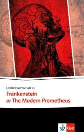 Lektürewortschatz zu Frankenstein or The Modern Prometheus