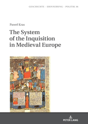 The System of the Inquisition in Medieval Europe 