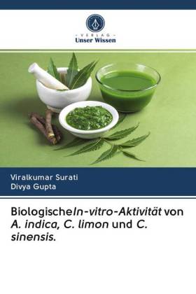 BiologischeIn-vitro-Aktivität von A. indica, C. limon und C. sinensis. 