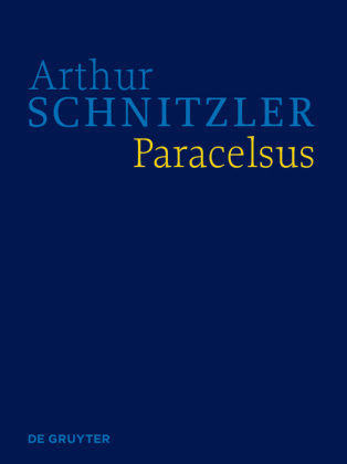 Arthur Schnitzler: Werke in historisch-kritischen Ausgaben / Paracelsus 