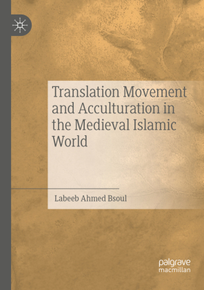 Translation Movement and Acculturation in the Medieval Islamic World 