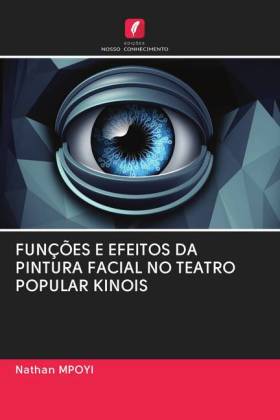 FUNÇÕES E EFEITOS DA PINTURA FACIAL NO TEATRO POPULAR KINOIS 
