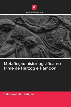 Metaficção historiográfica no filme de Herzog e Hamoon 