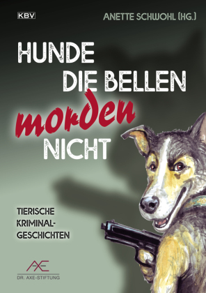 Hunde die bellen morden nicht 