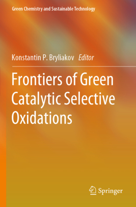 Frontiers of Green Catalytic Selective Oxidations 