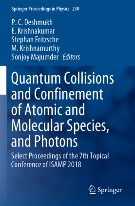 Quantum Collisions and Confinement of Atomic and Molecular Species, and Photons 