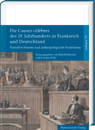 Die Causes célèbres des 19. Jahrhunderts in Frankreich und Deutschland 