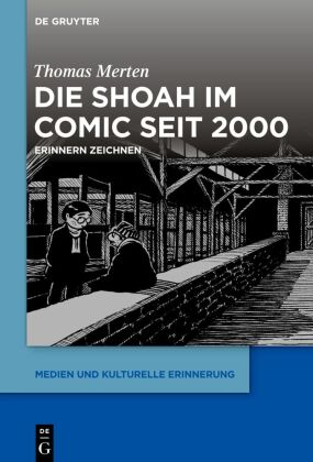 Merten, Thomas: Die Shoah im Comic seit 2000