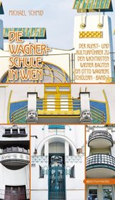 Die Wagner-Schule in Wien
