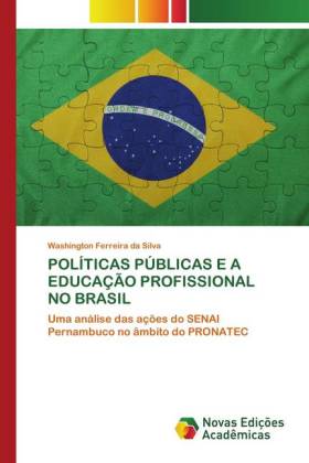 POLÍTICAS PÚBLICAS E A EDUCAÇÃO PROFISSIONAL NO BRASIL 