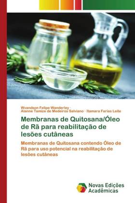 Membranas de Quitosana/Óleo de Rã para reabilitação de lesões cutâneas 