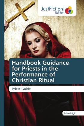 Handbook Guidance for Priests in the Performance of Christian Ritual 