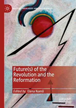 Future(s) of the Revolution and the Reformation 