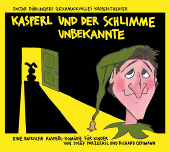 Kasperl und der schlimme Unbekannte, 1 Audio-CD 