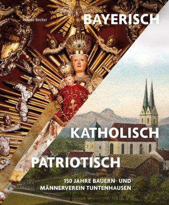 Bayerisch - Katholisch - Patriotisch