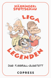 Härringers Spottschau Liga Legenden. Das Fußball-Quartett.