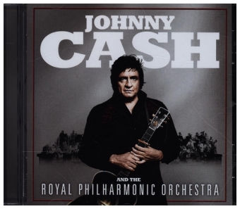 Johnny Cash And The Royal Philharmonic Orchestra, 1 Audio-CD
