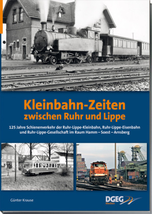 Kleinbahn-Zeiten zwischen Ruhr und Lippe 