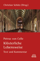 Petrus von Celle: Klösterliche Lebensweise