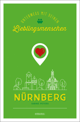 Nürnberg. Unterwegs mit deinen Lieblingsmenschen 