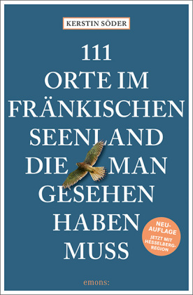 111 Orte im Fränkischen Seenland, die man gesehen haben muss 