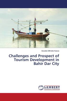 Challenges and Prospect of Tourism Development in Bahir Dar City 