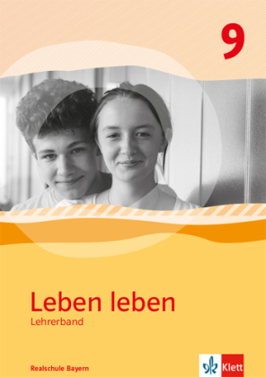 Leben leben 9. Ausgabe Bayern Realschule 