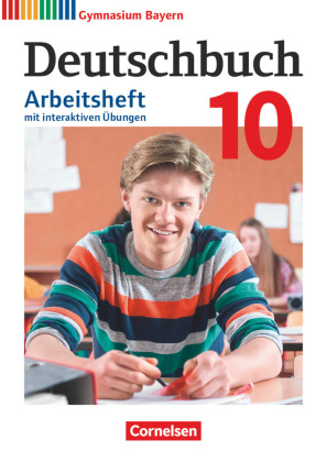 Deutschbuch Gymnasium - Bayern - Neubearbeitung - 10. Jahrgangsstufe Arbeitsheft mit interaktiven Übungen auf scook.de -