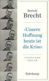 »Unsere Hoffnung heute ist die Krise« Interviews 1926-1956