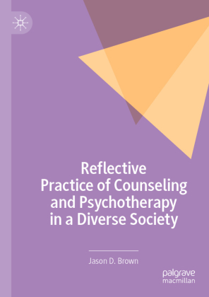 Reflective Practice of Counseling and Psychotherapy in a Diverse Society 
