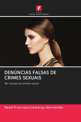 DENÚNCIAS FALSAS DE CRIMES SEXUAIS 