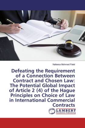 Defeating the Requirement of a Connection Between Contract and Chosen Law: The Potential Global Impact of Article 2 (4) 