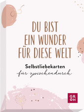 Du bist ein Wunder für diese Welt - Selbstliebekarten für zwischendurch