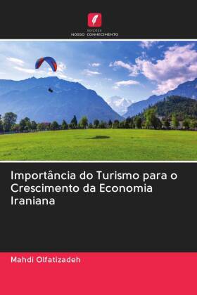 Importância do Turismo para o Crescimento da Economia Iraniana 