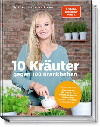 10 Kräuter gegen 100 Krankheiten