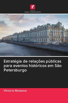 Estratégia de relações públicas para eventos históricos em São Petersburgo 