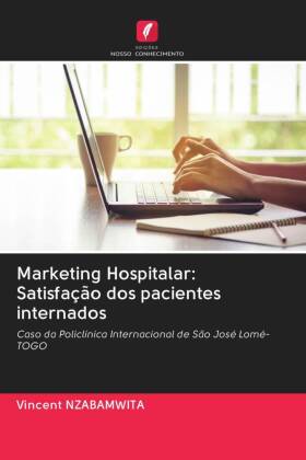 Marketing Hospitalar: Satisfação dos pacientes internados 