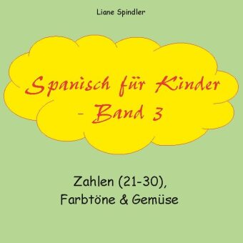 Spanisch für Kinder - Band 3 