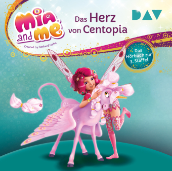 Mia and me: Das Herz von Centopia - Das Hörbuch zur 3. Staffel, 2 Audio-CD 