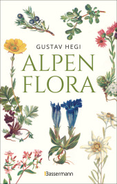 Alpenflora - der erste umfassende Naturführer der alpinen Pflanzenwelt. Über 260 detaillierte, handgezeichnete Illustrat